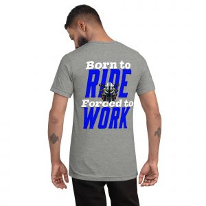 Born to Ride; Forced to Work